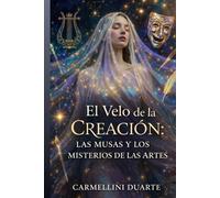 El Velo de la Creación: Las Musas y los Misterios de las Artes