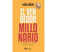 El Vendedor Millonario - Yudis Lonzoy: 6 pasos estratégicos para vender más con menos esfuerzo