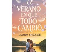 El verano en que todo cambió.