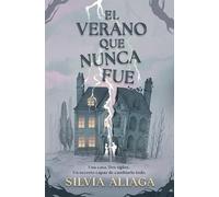 El verano que nunca fue