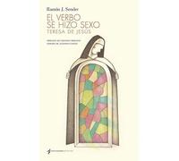 El Verbo se hizo sexo: Teresa de Jesús