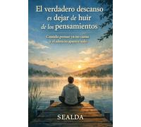 El verdadero descanso es dejar de huir de los pensamientos: Cuando pensar ya no cansa y el silencio aparece solo
