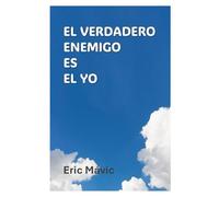El verdadero enemigo es el Yo