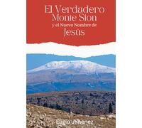 El verdadero Monte Sion y el Nuevo Nombre de Jesús