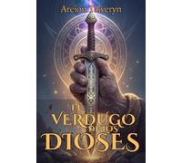 EL VERDUGO DE LOS DIOSES. Cuando Matar al Dios Equivocado Desata el Apocalipsis: Asesino de Dioses vs. Entidades Cósmicas. El Último Contrato Que Decide el Destino del Universo (Fantasía Grimdark).