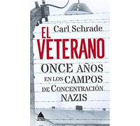 El veterano : once años en los campos de concentración nazis