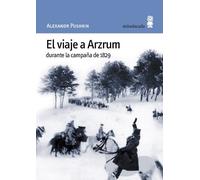 El viaje a Arzrum durante la campaña de 1829