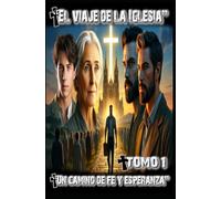 “El viaje de la Iglesia: Un camino de fe y esperanza”