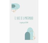 El viaje de la Maternidad: Una agenda para respirar