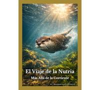 El Viaje de la Nutria: Más Allá de la Corriente