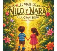 El viaje de Nilo y Nara a la gran selva