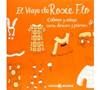 El viaje de Rosie Flo. Colorea y dibuja cara, brazos y piernas
