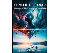 El Viaje de Sanar: Del Caos Interno a la Calma Verdadera