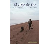 El Viaje de Teo y la Alquimia de las Emociones