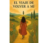 EL VIAJE DE VOLVER A MI: DEL CAOS INTERNO ALA CLARIDAD ESPIRITUAL