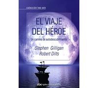 El viaje del héroe : un camino de autodescubrimiento [Lingua spagnola]