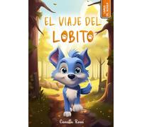 El viaje del lobito: Libro infantil ilustrado