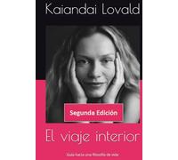 El viaje interior: Guía hacia una filosofía de vida