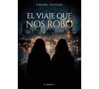 El viaje que nos robó