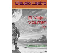 El Viaje - Vólumen IV: Crónicas de Luna Rota