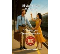 El Viajero y la Mariposa: El Amor que aprendio a volar