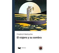 El viajero y su sombra: Edición con prólogo