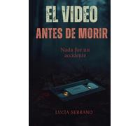El Video Antes de Morir: Nada fue un accidente