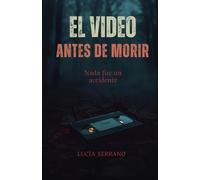 El Video Antes de Morir: Nada fue un accidente