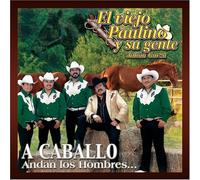 El Viejo Paulino - Caballo Andan Los