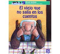 El Viejo Que No Salia En Los Cuentos
