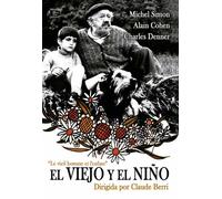 El Viejo Y El Niño - Le Vieil Homme Et L´Enfant - Director: Claude Berri - Audio: Spagnolo, Francese. Sottotitoli: Spagnolo.