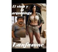 El viejo y la arqueóloga