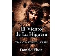 El Viento de La Higuera: TRAICIÓN • SECRETOS • CIERRE