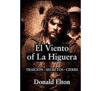 El Viento de La Higuera: TRAICIÓN • SECRETOS • CIERRE