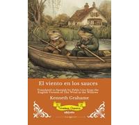 El viento en los sauces | Spanish Version of The Wind in the Willows