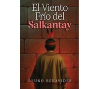 EL VIENTO FRÍO DEL SALKANTAY