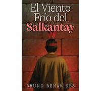 EL VIENTO FRÍO DEL SALKANTAY