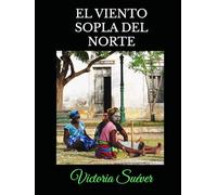 EL VIENTO SOPLA DEL NORTE