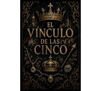 El Vínculo de las Cinco: Tomo I: 1
