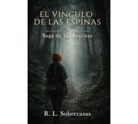 El Vínculo de las Espinas: Saga de las Espinas - Libro 1