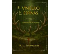 El Vínculo de las Espinas: Saga del Dominio de las Espinas