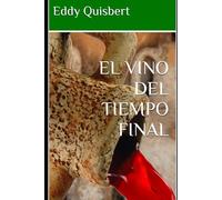 EL VINO DEL TIEMPO FINAL