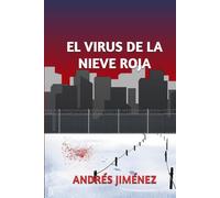 EL VIRUS DE LA NIEVE ROJA