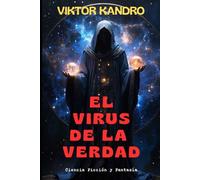 EL VIRUS DE LA VERDAD: LAS AVENTURAS DE NERO Y KORA (LIBRO 2)
