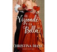 El Vizconde y la Bella: Un apasionado romance de la regencia