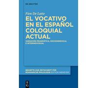 El vocativo en el español coloquial actual: Variación pragmática, socio-indexical e interindividual: Variación pragmática, socio-indexical e interindividual