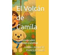 El Volcán de Camila: Una historia sobre emociones y amistad