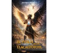 El Vuelo de los Tlacaltototl: La Lucha Entre La Libertad, La Adicción y El Olvido