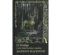 El Wendigo: Y otros relatos extraños y macabros: 119