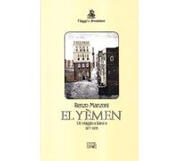 El Yemen. Un viaggio a Sana'a 1877-1878